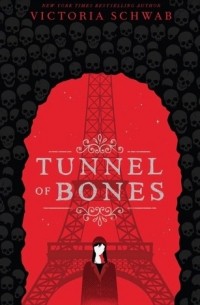 Виктория Шваб - Tunnel of Bones