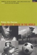 Peter Ho Davies - The Ugliest House in the World