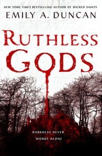 Эмили А. Дункан - Ruthless Gods