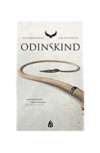 Сири Петтерсен - Die Rabenringe - Odinskind