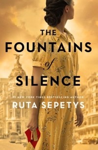 Ruta Sepetys - The Fountains of Silence