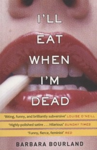 Барбара Бурланд - I'll Eat When I'm Dead