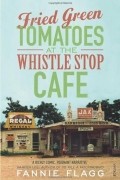 Fried Green Tomatoes at the Whistle Stop Cafe