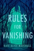Kate Alice Marshall - Rules For Vanishing