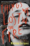 Мариана Энрикес - Things We Lost in the Fire