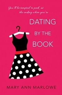 Мэри Энн Марлоу - Dating by the Book