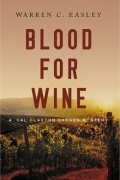 Уоррен С. Исли - Blood For Wine