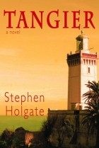 Стивен Холгейт - Tangier