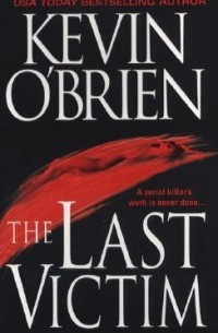 Кевин О'Брайен - The Last Victim