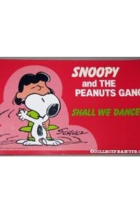 Чарльз М. Шульц - Snoopy and the Peanuts Gang: Shall We Dance