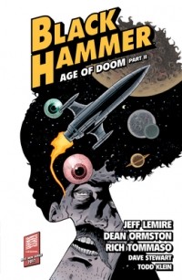  - Black Hammer, Vol. 4: Age of Doom Part Two