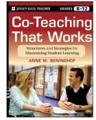 Anne Beninghof M. - Co-Teaching That Works: Structures and Strategies for Maximizing Student Learning