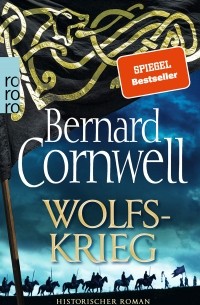 Bernard Cornwell - Wolfskrieg