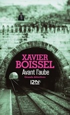 Xavier Boissel - Avant l&#039;aube