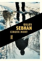 Жиль Себан - Cirque mort