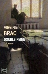 Virginie Brac - Double peine