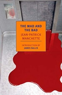 Жан-Патрик Маншетт - The Mad and the Bad