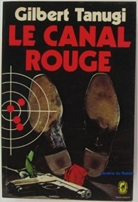 Жильбер Танужи - Le Canal rouge