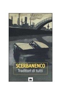 Giorgio Scerbanenco - Traditori di tutti