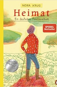 Нора Круг - Heimat: Ein deutsches Familienalbum
