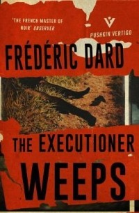 Фредерик Дар - The Executioner Weeps