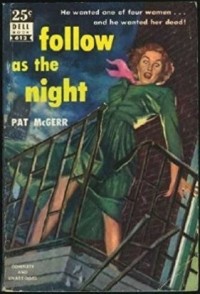 Пэт Макгерр - Follow As the Night