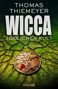 Томас Тимайер - Wicca – Tödlicher Kult