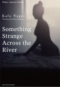 Нагаи Кафу - Something Strange Across the River