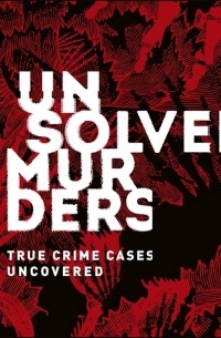 Amber Hunt - Unsolved Murders: True Crime Cases Uncovered