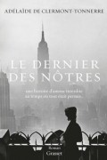 Аделаида де Клермон-Тоннер - Le Dernier des nôtres