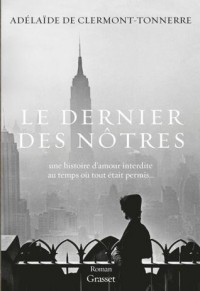 Аделаида де Клермон-Тоннер - Le Dernier des nôtres