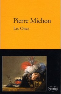 Pierre Michon - Les Onze