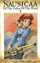 Хаяо Миядзаки - Nausicaä of the Valley of the Wind, Vol. 2