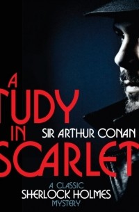 Sir Arthur Conan Doyle - A Study in Scarlet