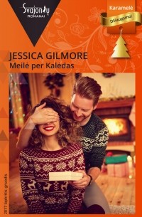 Джессика Гилмор - Meilė per Kalėdas