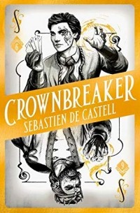 Себастьян де Кастелл - Crownbreaker
