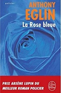 Anthony Eglin - La Rose bleue