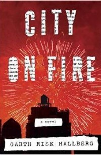 Garth Risk Hallberg - City on Fire