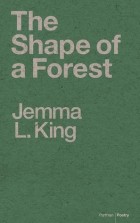 Джемма Л. Кинг - The Shape of a Forest