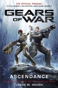 Jason M. Hough - Gears of War: Ascendance