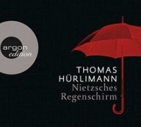 Томас Хюрлиман - Nietzsches Regenschirm