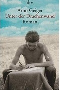 Арно Гайгер - Unter der Drachenwand