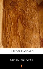 H. Rider Haggard - Morning Star
