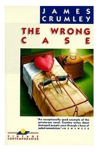 Джеймс Крамли - The Wrong Case