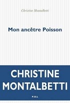 Кристин Монтальбетти - Mon ancêtre Poisson