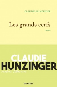 Клоди Хунцингер - Les Grands Cerfs