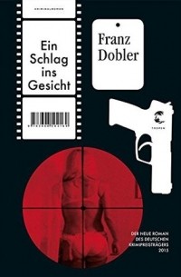 Франц Доблер - Ein Schlag ins Gesicht