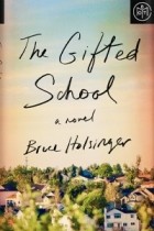 Брюс Холсингер - The Gifted School