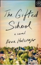 Брюс Холсингер - The Gifted School