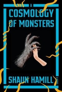 Shaun Hamill - A Cosmology of Monsters